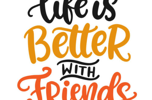 Life is better with friends sign