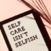 A Sign that Reads Self Care